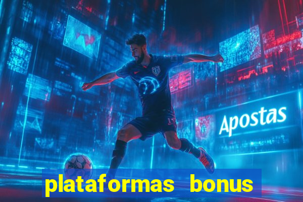 plataformas bonus no cadastro